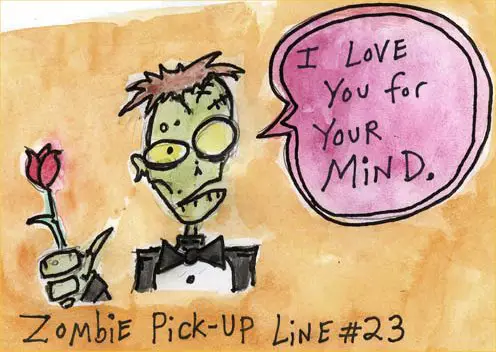 funny pick up line. Zombie Pick-Up Line: