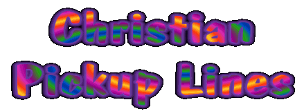 Christian Pick Up Lines